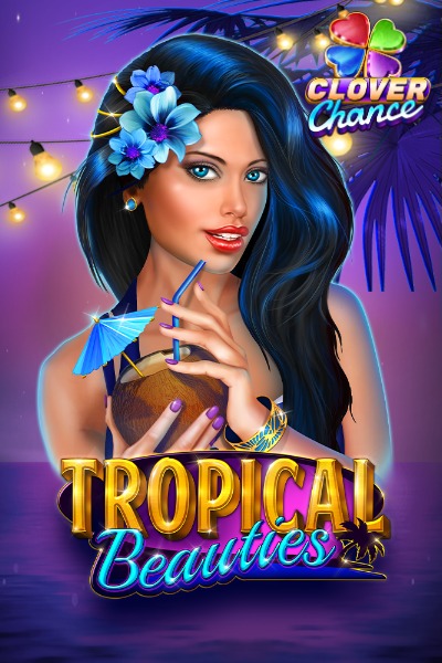 Tropical Beauties